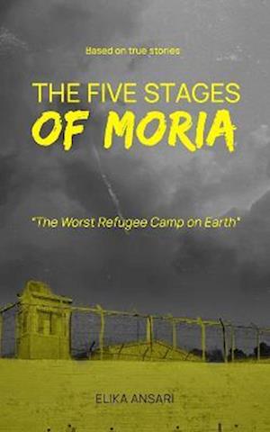 5 Stages of Moria: The Worst Refugee Camp on Earth