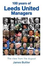 100 Years of Leeds United Managers