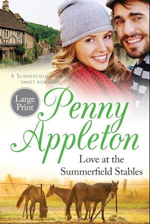 Love At The Summerfield Stables Large Print Edition