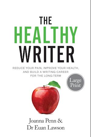 The Healthy Writer Large Print Edition