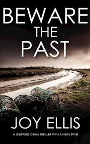 BEWARE THE PAST a gripping crime thriller with a huge twist