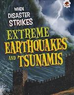 Extreme Earthquakes and Tsunamis