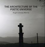 The Architecture of the  Poetic Universe
