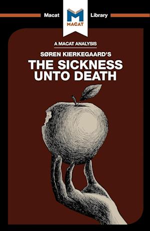 An Analysis of Soren Kierkegaard's The Sickness Unto Death