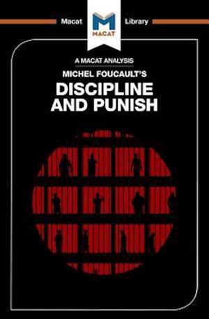 An Analysis of Michel Foucault’s Discipline and Punish