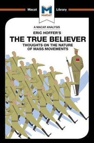 An Analysis of Eric Hoffer's The True Believer