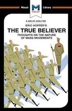 An Analysis of Eric Hoffer The True Believer Thoughts on the Nature of Mass Movements