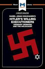 An Analysis of Daniel Jonah Goldhagen's Hitler's Willing Executioners