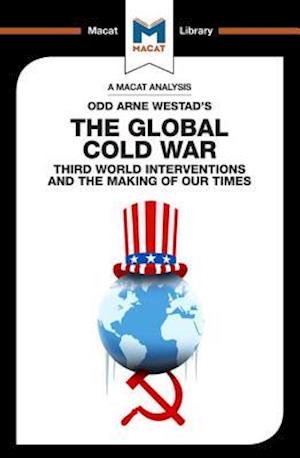An Analysis of Odd Arne Westad's The Global Cold War