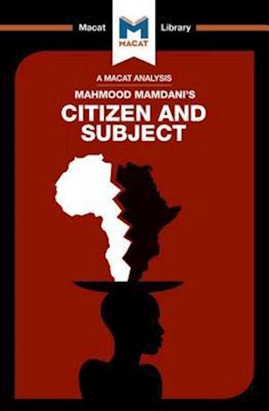 An Analysis of Mahmood Mamdani's Citizen and Subject