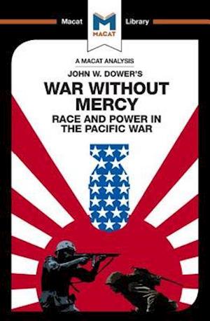 An Analysis of John W. Dower's War Without Mercy