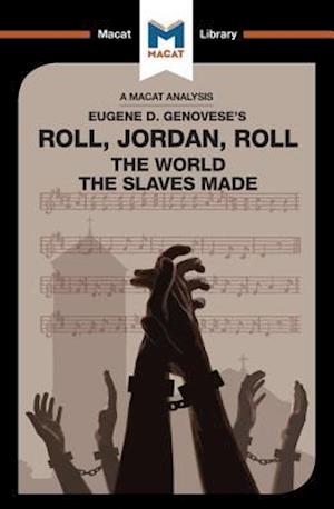 An Analysis of Eugene Genovese's Roll, Jordan, Roll