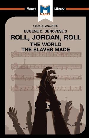 An Analysis of Eugene Genovese's Roll, Jordan, Roll