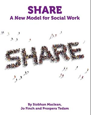 Share - A New Model for Social Work