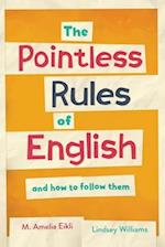 The Pointless Rules of English and How to Follow Them