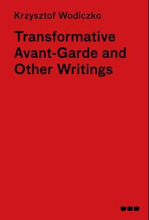 Transformative Avant-Garde and Other Writings