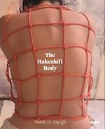 The Makeshift Body: Mandy El-Sayegh