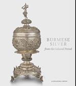 Burmese Silver from the Colonial Period