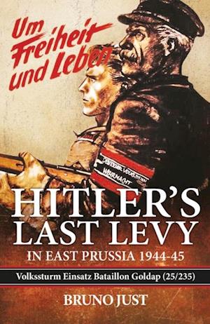 Hitler's Last Levy in East Prussia