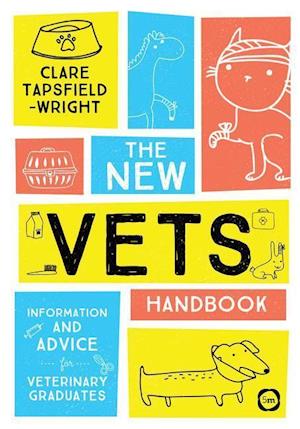 The New Vet’s Handbook: Information and Advice for Veterinary Graduates