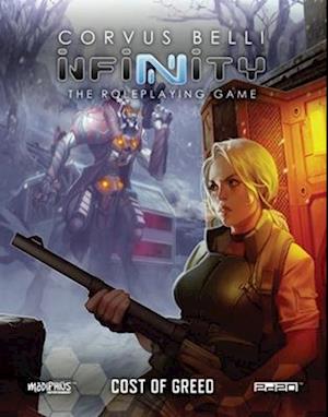 Infinity - Cost of Greed (Infinity RPG Supp.)