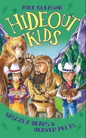 Grizzly Bears & Beaver Pelts : Book 3