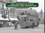 Lost Tramways of Wales: North Wales