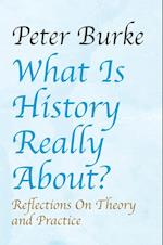 What is History Really About?