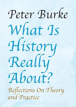 What Is History Really About?