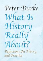 What is History Really About?