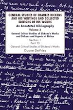 General Studies of Charles Dickens and His Writings and Collected Editions of His Works