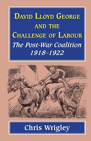 Lloyd George and the Challenge of Labour