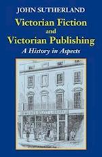 Victorian Fiction and Victorian Publishing