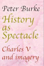 History as Spectacle