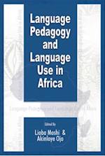 Language Pedagogy and Language Use in Africa