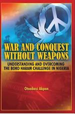 War and Conquest without Weapons