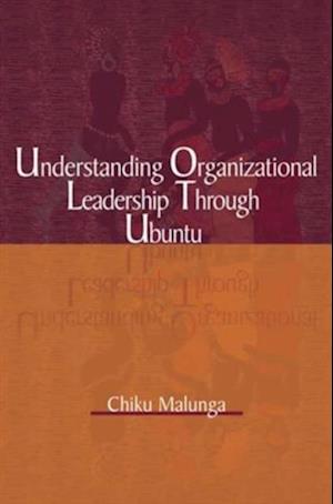 Understanding Organizational Leadership through Ubunt