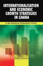 Internationalisation and Economic Growth Strategies in Ghana