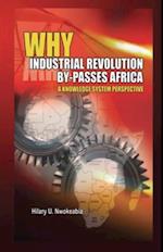 Why Industrial Revolution By-Passes  Africa