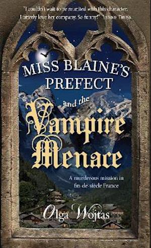 Miss Blaine's Prefect and the Vampire Menace