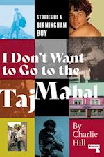I Don't Want to Go to the Taj Mahal