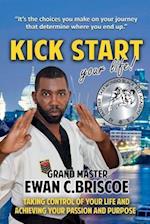 Kick Start Your Life!