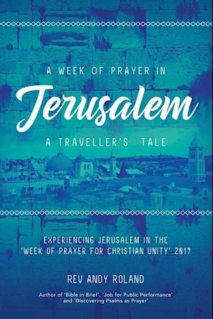 A Week of Prayer in Jerusalem