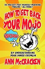 How to get back your MoJo