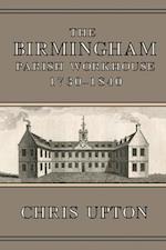 The Birmingham Parish Workhouse, 1730-1840