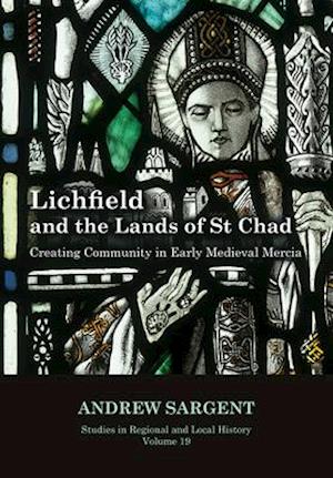 Lichfield and the Lands of St Chad