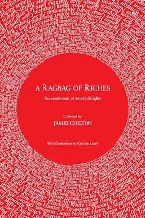 A Ragbag of Riches: An assortment of wordy delights