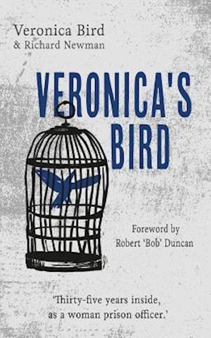 Veronica's Bird: Thirty-five years inside as a female prison officer