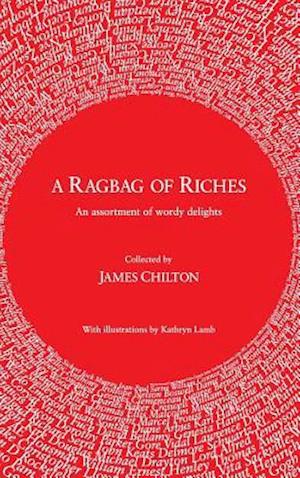 A Ragbag of Riches: An assortment of wordy delights