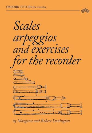 Scales, arpeggios and exercises for the recorder